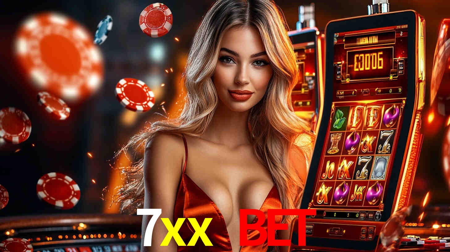 7xx bet: Jogos de Caça-Níqueis-Altas Recompensas, Roleta-Velocidade, Blackjack-Desafios Máximos